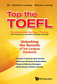 Imagen de portada: TOP THE TOEFL: UNLOCKING THE SECRETS OF IVY LEAGUE STUDENTS 9789814663465