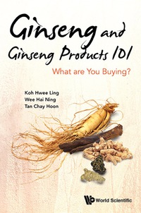 Omslagafbeelding: GINSENG AND GINSENG PRODUCTS 101 9789814667302