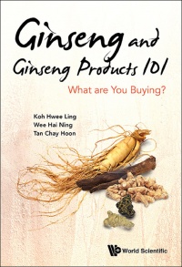 Omslagafbeelding: GINSENG AND GINSENG PRODUCTS 101 9789814667302