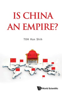 صورة الغلاف: Is China An Empire? 9789814667418