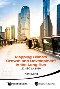 Cover image: Mapping China's Growth and Development in the Long Run, 221 BC to 2020 9789814667555