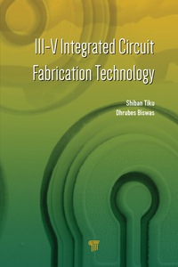 Titelbild: III-V Integrated Circuit Fabrication Technology 1st edition 9789814669306