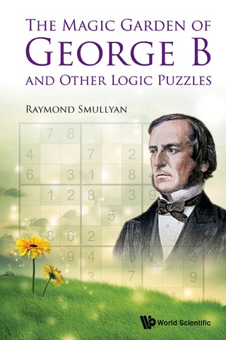 Imagen de portada: Magic Garden Of George B And Other Logic Puzzles, The 9789814675055