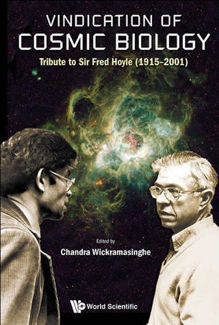 Imagen de portada: Vindication of Cosmic Biology: Tribute to Sir Fred Hoyle (1915–2001) 9789814675253