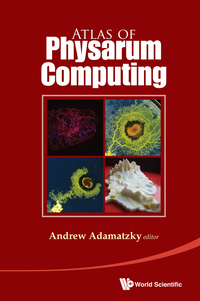 表紙画像: ATLAS OF PHYSARUM COMPUTING 9789814675314