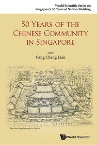 Omslagafbeelding: 50 Years Of The Chinese Community In Singapore 9789814675406