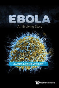 Imagen de portada: Ebola: An Evolving Story 9789814675918