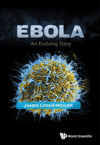 Cover image: EBOLA: AN EVOLVING STORY 9789814675918