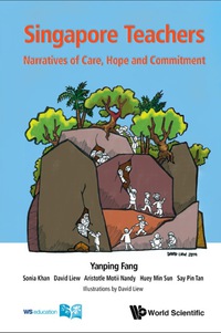 Cover image: Singapore Teachers: Narratives Of Care, Hope And Commitment 9789814678254