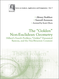 Cover image: "GOLDEN" NON-EUCLIDEAN GEOMETRY, THE 9789814678292