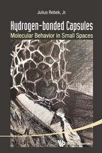 Imagen de portada: HYDROGEN-BONDED CAPSULES: MOLECULAR BEHAVIOR IN SMALL SPACES 9789814678353