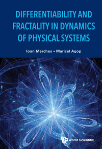 表紙画像: DIFFERENTIABILITY & FRACTALITY IN DYNAMICS OF PHYSICAL SYS 9789814678384