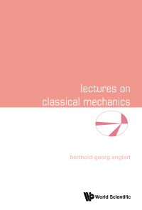 Cover image: LECTURES ON CLASSICAL MECHANICS 9789814678445