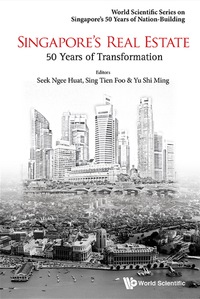 Cover image: Singapore's Real Estate: 50 Years Of Transformation 9789814689250