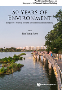 Omslagafbeelding: 50 Years Of Environment: Singapore's Journey Towards Environmental Sustainability 9789814696210