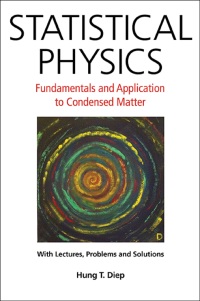 Cover image: STATISTICAL PHYSICS: FUNDAMENTALS & APPLICATION TO CONDENSED 9789814696135