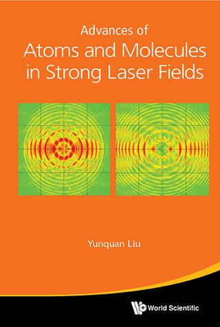 Imagen de portada: Advances of Atoms and Molecules in Strong Laser Fields 9789814696388