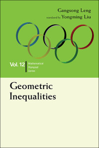 表紙画像: Geometric Inequalities: In Mathematical Olympiad And Competitions 9789814704137