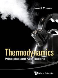 Cover image: THERMODYNAMICS: PRINCIPLES AND APPLICATIONS 9789814696937