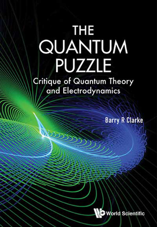 Cover image: The Quantum Puzzle: Critique of Quantum Theory and Electrodynamics 9789814696968