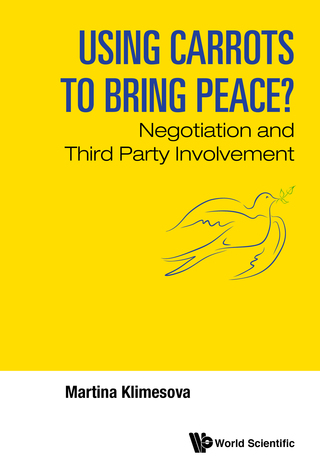 Imagen de portada: Using Carrots to Bring Peace?: Negotiation and Third Party Involvement 9789814699105