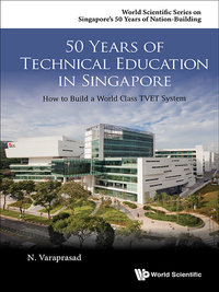 Omslagafbeelding: 50 YEARS OF TECHNICAL EDUCATION IN SINGAPORE 9789814699594