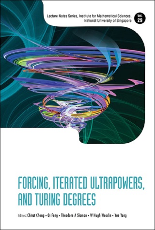 表紙画像: Forcing, Iterated Ultrapowers, and Turing Degrees 9789814699945
