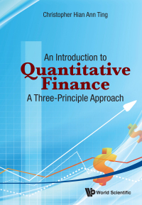 Titelbild: Introduction To Quantitative Finance, An: A Three-principle Approach 9789814704304