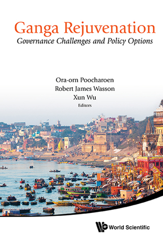 Cover image: Ganga Rejuvenation: Governance Challenges and Policy Options 9789814704571