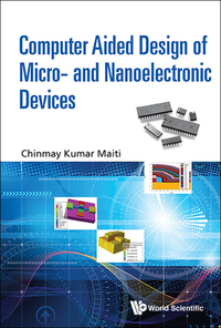 Titelbild: COMPUTER AIDED DESIGN OF MICRO- AND NANOELECTRONIC DEVICES 9789814713078