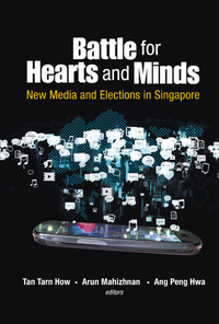 Titelbild: Battle For Hearts And Minds: New Media And Elections In Singapore 9789814713610