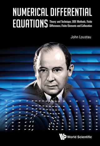 Titelbild: Numerical Differential Equations: Theory and Technique, ODE Methods, Finite Differences, Finite Elements and Collocation 9789814719490