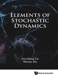 Cover image: ELEMENTS OF STOCHASTIC DYNAMICS 9789814723329