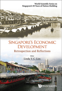 Cover image: Singapore's Economic Development: Retrospection and Reflections 9789814723459