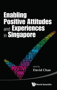 صورة الغلاف: ENABLING POSITIVE ATTITUDES AND EXPERIENCES IN SINGAPORE 9789814723718