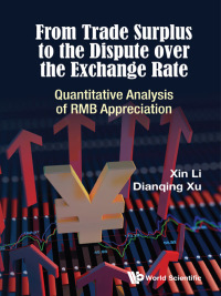 Cover image: FROM TRADE SURPLUS TO THE DISPUTE OVER THE EXCHANGE RATE 9789814723954
