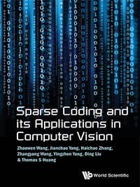 Titelbild: SPARSE CODING AND ITS APPLICATIONS IN COMPUTER VISION 9789814725040