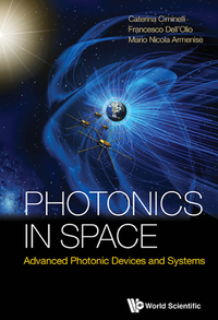 Imagen de portada: PHOTONICS IN SPACE: ADVANCED PHOTONIC DEVICES AND SYSTEMS 9789814725101
