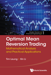 Cover image: Optimal Mean Reversion Trading: Mathematical Analysis And Practical Applications 9789814725910