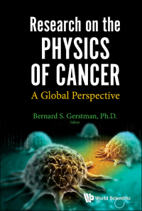 Imagen de portada: RESEARCH ON THE PHYSICS OF CANCER: A GLOBAL PERSPECTIVE 9789814730259