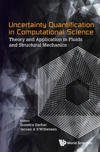 Cover image: UNCERTAINTY QUANTIFICATION IN COMPUTATIONAL SCIENCE 9789814730570