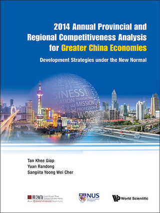 Cover image: 2014 Annual Provincial and Regional Competitiveness Analysis for Greater China Economies: Development Strategies under the New Normal 9789814730631