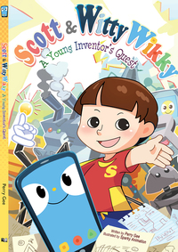 Cover image: SCOTT & WITTY WIKKY: A YOUNG INVENTOR'S QUEST 9789814759564