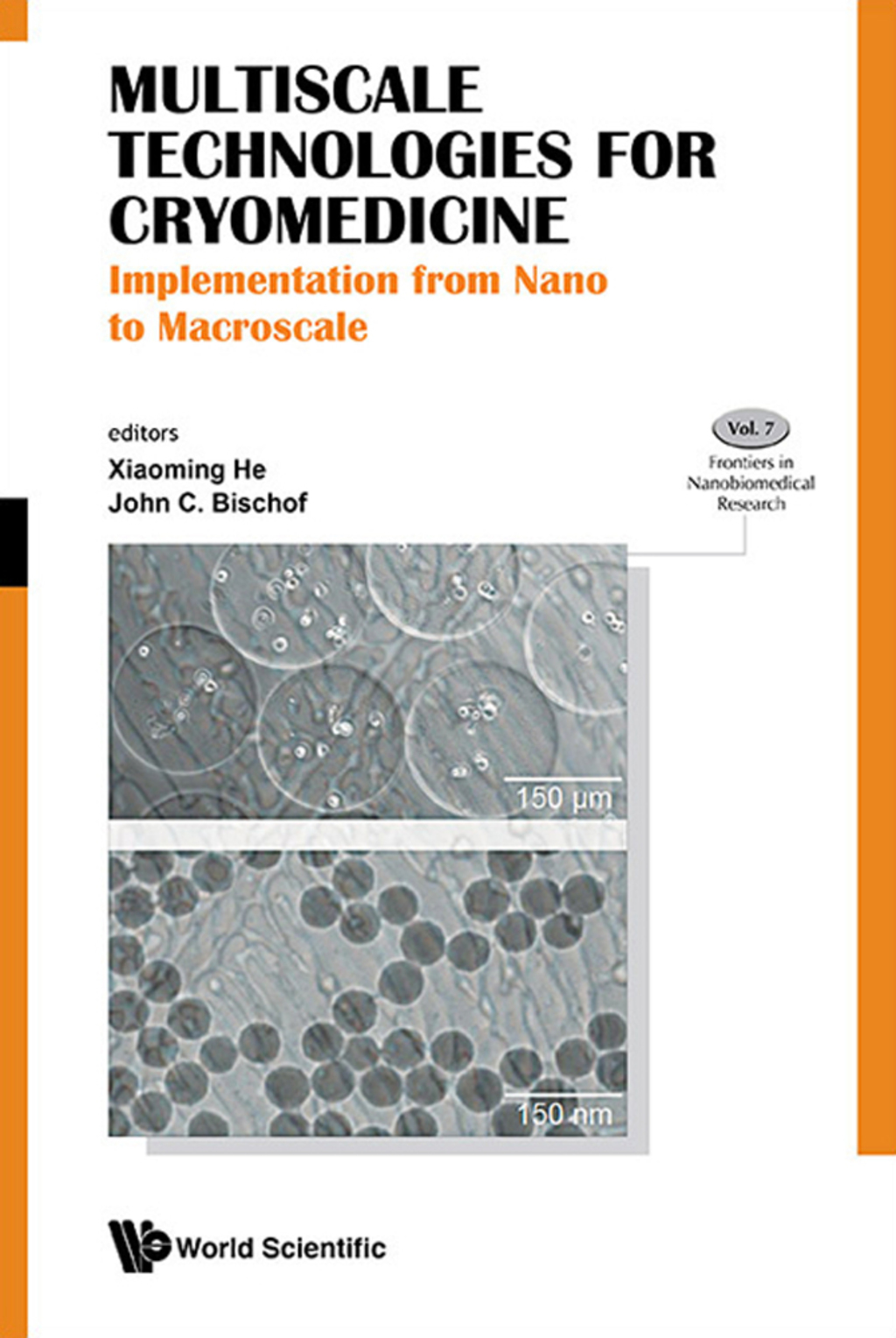 Multiscale Technologies for Cryomedicine: Implementation from Nano to Macroscale