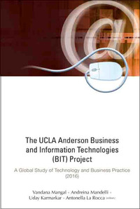 Imagen de portada: The UCLA Anderson Business and Information Technologies (BIT) Project: A Global Study of Technology and Business Practice (2016) 9789814713986