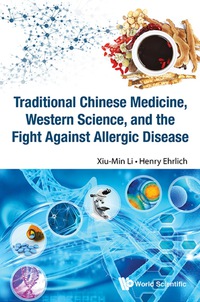 Omslagafbeelding: Traditional Chinese Medicine, Western Science, And The Fight Against Allergic Disease 9789814733687