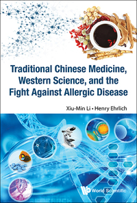 Cover image: TRADITION CHN MED, WEST SCI & FIGHT AGAINST ALLERGIC DISEASE 9789814733687