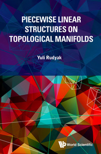 Cover image: PIECEWISE LINEAR STRUCTURES ON TOPOLOGICAL MANIFOLDS 9789814733786
