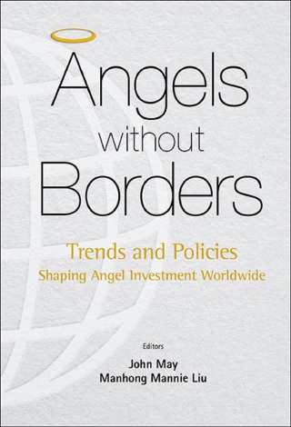 Cover image: Angels Without Borders: Trends and Policies Shaping Angel Investment Worldwide 9789814733052