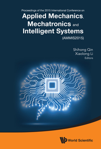 Cover image: APPLIED MECHANICS, MECHATRONICS AND INTELLIGENT SYSTEMS 9789814733861
